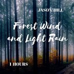 Forest wind and light rain cover image
