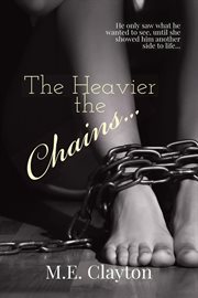 The Heavier the Chains cover image