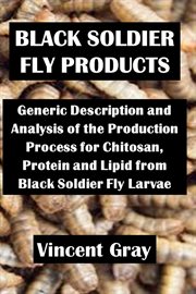 Black Soldier Fly Products: Generic Description and Analysis of the Production Process for Chitos cover image