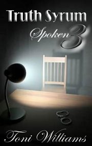 Truth Syrum 3 Spoken : Truth Syrum, #3 cover image