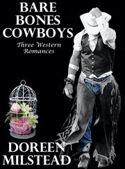 Bare Bones Cowboys : Three Western Romances cover image