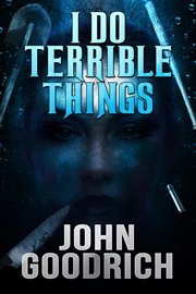 I do Terrible Things cover image