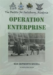 Operation Enterprise : The Battle for Salisbury, Rhodesia cover image