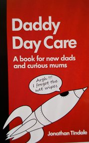 Daddy Day Care : A Book for New Dads and Curious Mums cover image