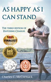 As Happy as I Can Stand: The Third Edition of Hatchin Charlie cover image