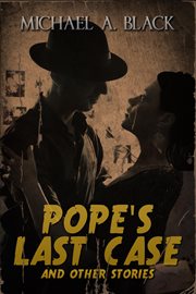 Pope's Last Case and Other Stories cover image