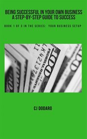 Being Successful in Your Own Business : A Step-by-Step Guide to Success. Work on Your Website cover image