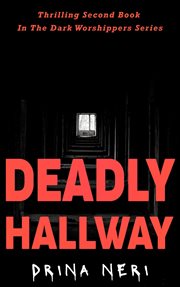 Deadly hallway cover image