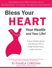 Bless your heart, your health and your life! cover image