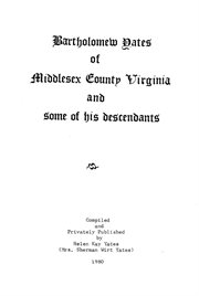 Bartholomew Yates of Middlesex County Virginia and Some of His Descendants cover image