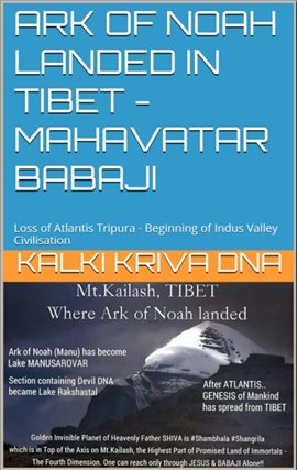 Cover image for Ark of Noah landed in Tibet - Loss of Atlantis Tripura - Beginning of Indus Valley Civilisation