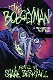 The Boogeyman: A Monstrous Fairytale cover image
