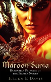 Maroon Sunia: Barbarian Princess of the Frozen North cover image