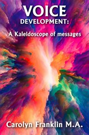 Voice Development : A Kaleidoscope of Messages cover image