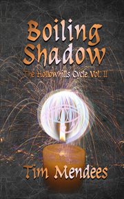 Boiling Shadow : The Hollowhills Cycle, #2 cover image