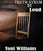 Truth Syrum 2 Loud : Truth Syrum, #2 cover image