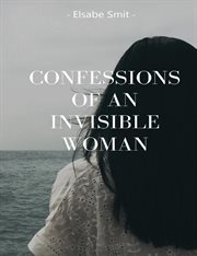 Confessions of an Invisible Woman cover image