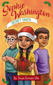 Sophie Washington : Secret Santa. Sophie Washington: Secret Santa cover image