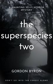 The Superspecies Two : The Superspecies, #2 cover image