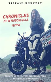 Chronicles of a Motorcycle Gypsy : Chronicles of a Motorcycle Gypsy, #1 cover image
