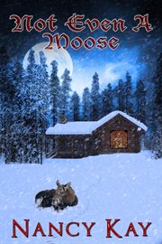 Not Even a Moose cover image