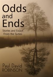 Odds and Ends Stories and Essays From the Sixties cover image