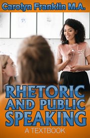 Rhetoric and Public Speaking : A Textbook cover image
