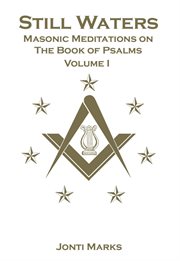 Still Waters : Masonic Meditations on the Book of Psalms cover image