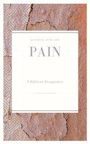 Pain: A Biblical Perspective cover image