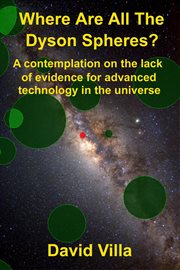 Where Are All the Dyson Spheres? A Contemplation on the Lack of Evidence for Advanced Technology cover image