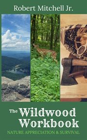 The Wildwood Workbook: Nature Appreciation and Survival cover image