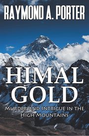 Himal Gold: Murder and Intrigue in the High Mountains cover image