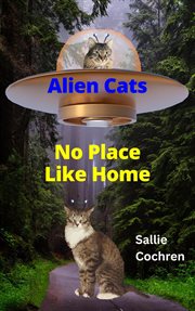 Alien Cats: No Place Like Home cover image