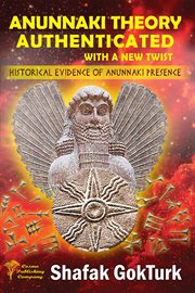 Anunnaki Theory Authenticated With a New Twist : Historical Evidence of Anunnaki Presence cover image