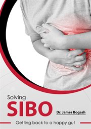 Sibo - Getting Back to a Happy Gut cover image