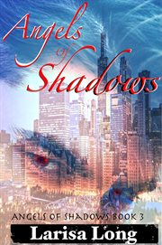 Angels of Shadows : An Adult Reverse Harem Romance cover image