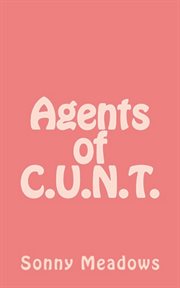 Agents of C.U.N.T cover image
