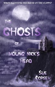 The ghosts of young nick's head cover image