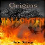 Origins Halloween : audio book cover image