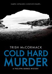 Cold Hard Murder : Philippa Barnes Mysteries cover image