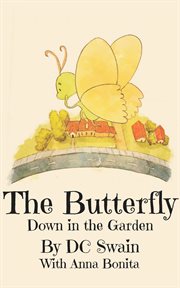 The butterfly : down in the garden cover image