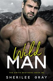 Wild Man (the Smith Brothers, #2) cover image
