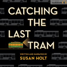 Cover image for Catching the Last Tram