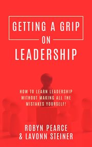 Getting a Grip on Leadership cover image