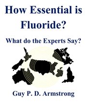 How Essential Is Fluoride? cover image