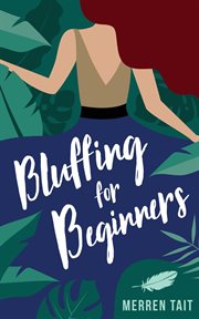 Bluffing for beginners : a good life novel cover image