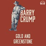 Gold and Greenstone cover image