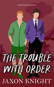 The Trouble With Order cover image