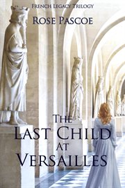 The last child at versailles cover image