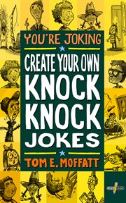 Create Your Own Knock-Knock Jokes cover image
